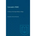 Canada's RMC: A History of the Royal Military College - Paperback