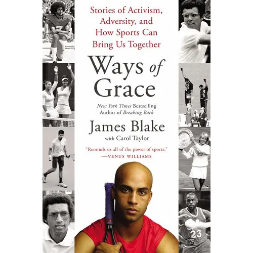 Ways of Grace: Stories of Activism, Adversity, and How Sports Can Bring Us Together - Paperback