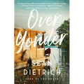 Over Yonder: A Novel by "Sean of the South" - Paperback