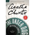 The Under Dog and Other Stories: A Hercule Poirot Mystery: The Official Authorized Edition - Paperback