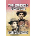 Two Brothers - Good Vs Evil - Paperback