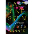 Last One Seen: A Thriller - Paperback