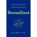 Stressilient: How to Beat Stress and Build Resilience - Paperback