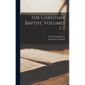 The Christian Baptist, Volumes 1-7 - Hardcover