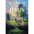John, Beloved by JESUS - Paperback