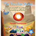 The Peculiar Stone: Find yourself in a story of unyielding affection - Hardcover