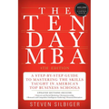 The Ten-Day MBA: A Step-By-Step Guide to Mastering the Skills Taught in America's Top Business Schools - Paperback