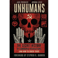 Unhumans: The Secret History of Communist Revolutions (and How to Crush Them) - Hardcover