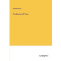 The Course of Time - Paperback
