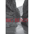 Big Bend: A Homesteader's Story - Paperback