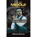 The Middle Child; Humble. Hopeful. Healing. - Paperback