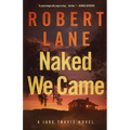 Naked We Came - Paperback