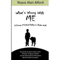 What's Wrong With Me?: A Journey of Emotional Healing in a Broken World - Paperback