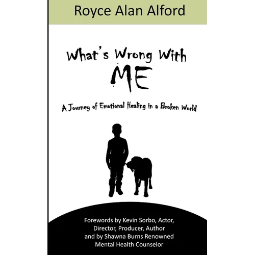 What's Wrong With Me?: A Journey of Emotional Healing in a Broken World - Paperback