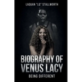 Biography of Venus Lacy - Being Different - Paperback