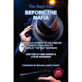 The Bug's Life BEFORE THE MAFIA: The Untold Stories of the Families Directly Related to Charlie "The Bug" Workman - Paperback