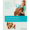 How to Start a Home-based Pet Grooming Business - Paperback