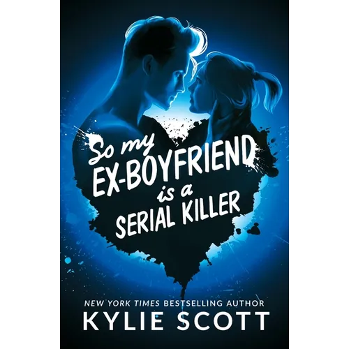 So My Ex-Boyfriend is a Serial Killer - Paperback