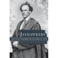 Jayhawkers: The Civil War Brigade of James Henry Lane - Hardcover