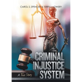 The Criminal Injustice System: A True Story - Paperback