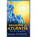 Shadows of Atlantis: Awakening - Hardcover