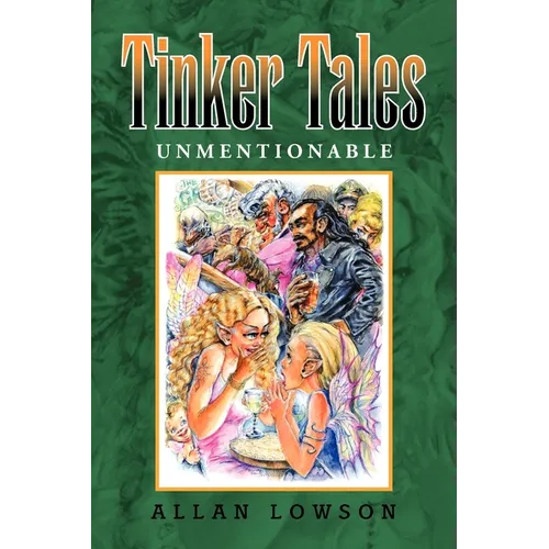 Tinker Tales Unmentionable - Paperback