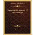 The Eighteenth Brumaire Of Louis Bonaparte - Paperback