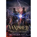 Vanished Shadows and Light - Paperback