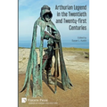 Arthurian Legend in the Twentieth and Twenty-first Centuries - Paperback