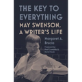 The Key to Everything: May Swenson, a Writer's Life - Hardcover