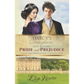 Darcy's Daughters: Jane Austen's Pride and Prejudice Clean and Wholesome Continuation - Paperback
