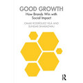 Good Growth: How Brands Win with Social Impact - Paperback