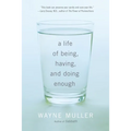 A Life of Being, Having, and Doing Enough - Paperback
