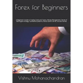 Forex for Beginners: A Beginner's Guide to Trading Tools and Tactics, Money Management, Secret of Martingale strategy, Candlestick patterns - Paperback