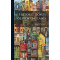 Historic Homes of New England - Hardcover