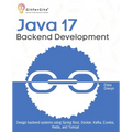 Java 17 Backend Development: Design backend systems using Spring Boot, Docker, Kafka, Eureka, Redis, and Tomcat - Paperback