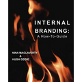 Internal Branding: A How-To Guide - Paperback
