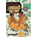 The Language of Victory: Code Talkers of WWI and WWII - Paperback