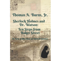 Sherlock Holmes and Dr. Watson: Ten Steps from Baker Street: A New Collection of Untold Stories - Paperback