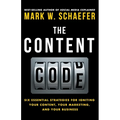 The Content Code: Six essential strategies to ignite your content, your marketing, and your business - Paperback