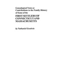 Genealogical Notes or Contributions to the Family History of Some of the First Settlers of Connecticut and Masschusetts - Paperback