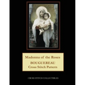 Madonna of the Roses: Bouguereau Cross Stitch Pattern - Paperback