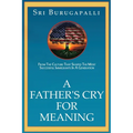 A Father's Cry for Meaning - Paperback