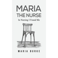 Maria the Nurse - Hardcover