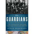 Guardians: The League of Nations and the Crisis of Empire - Paperback