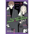 You and I Are Polar Opposites, Vol. 7 - Paperback
