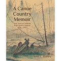 A Canoe Country Memoir - Paperback
