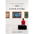 A Christian Critique of Art & Literature - Paperback