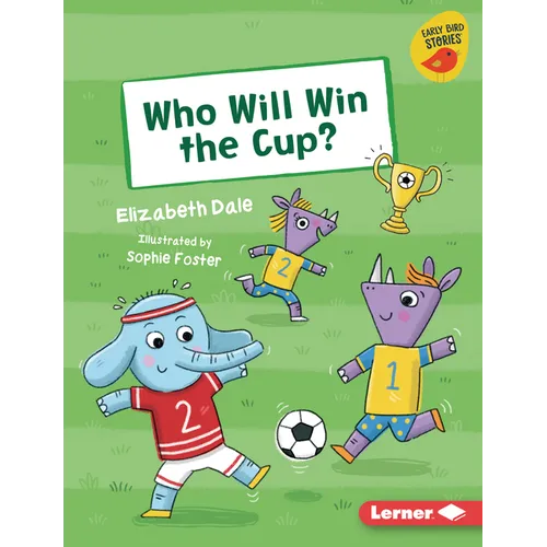 Who Will Win the Cup? - Library Binding