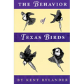 The Behavior of Texas Birds - Paperback